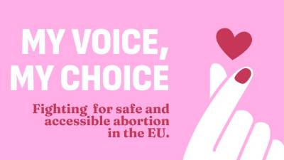 Pobuda My Voice, My Choice si prizadeva za varen in dostopen splav za vse ženske v EU