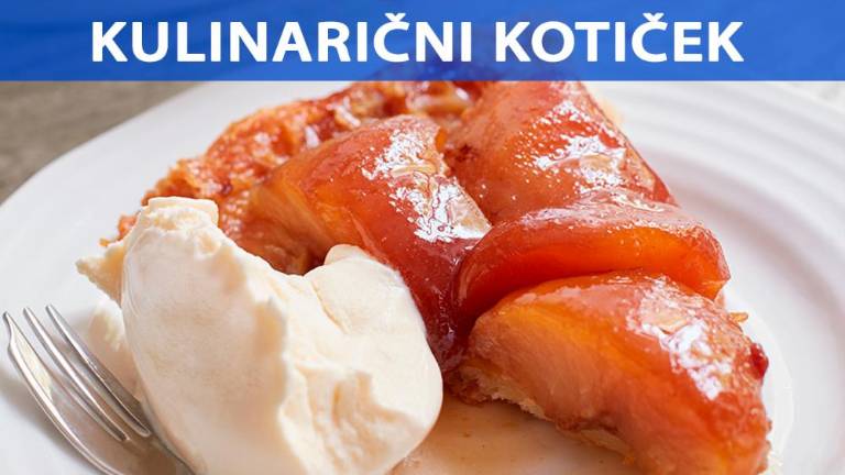 »Tart tatin«, klasika francoske kuhinje