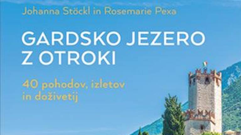Ideje za poletje z otroki: 40 idej na Gardskem jezeru